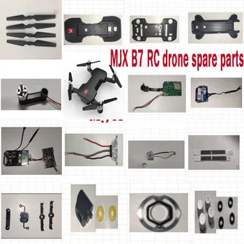 Резервни части за радиоуправляемого дрона MJX B7 Витла Нож корпус двигател на лоста за вратата мат GPS приемник Панел лампи Капак визьор дистанционно управление